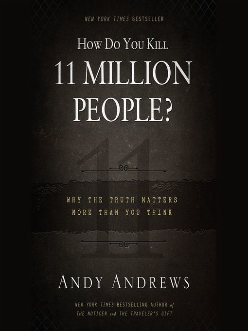 Title details for How Do You Kill 11 Million People? by Andy Andrews - Available